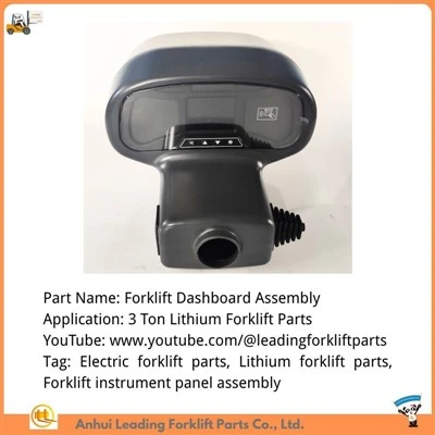 Partijiet tal-Forklift tal-litju ta '3 Ton|Assemblaġġ tal-Panew tal-Istrumenti bl-ingrossa|Forklift Dashboard Assemblea
